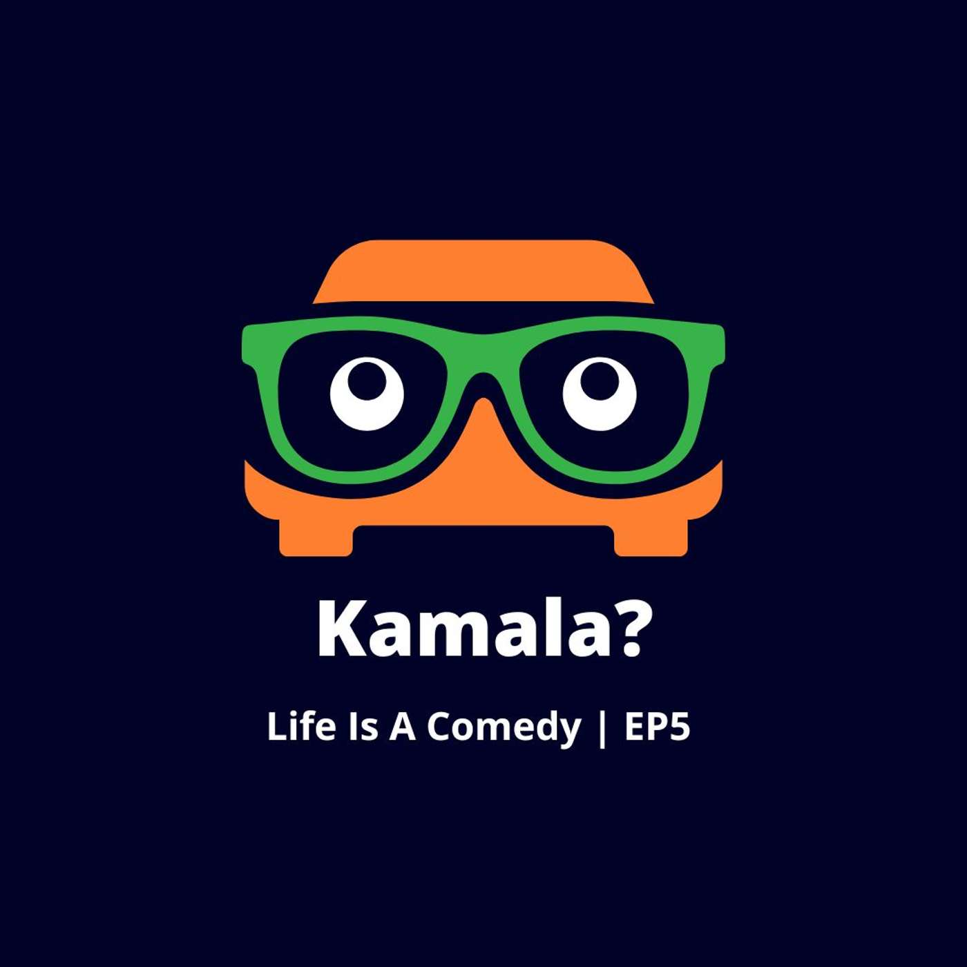Kamala? Life Is A Comedy EP5 episode artwork